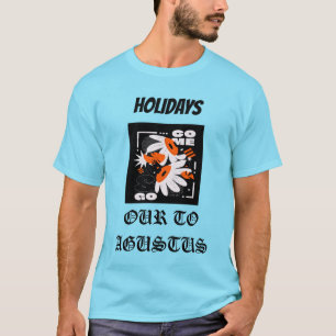 Holidsy unser zu agustus T-Shirt