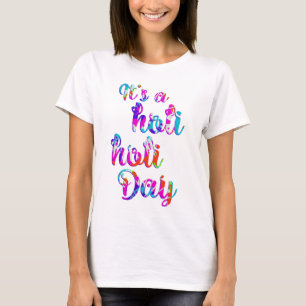 holiES - DAS IST EIN HOLI HOLI TAG + DU GEGRÜSSEL. T-Shirt