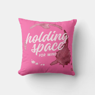 "Holing Space for Wine" Pink Wine throw Kissen