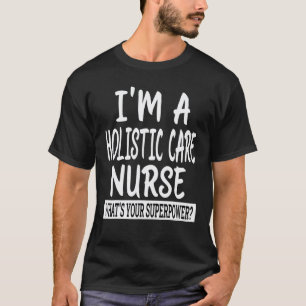 Holistische Krankenpflegerin Krankenpflegeschule & T-Shirt