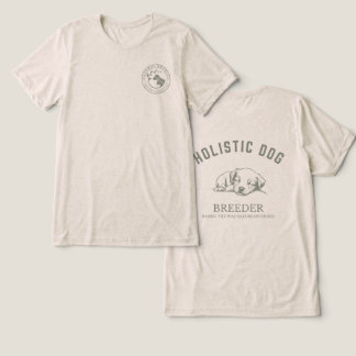 Holistischer Hundezüchter T - Shirt - Unisex-neutr