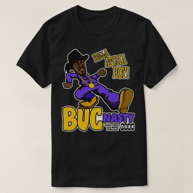 Holla Atcha Boy Buc Eklig Pimp Walk T-Shirt (Design vorne)