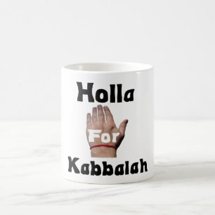 Holla für Kabbalah.Mug Tasse