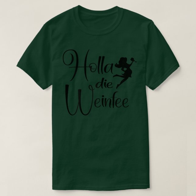 Holla the Wine FairyGift Idee T-Shirt (Design vorne)