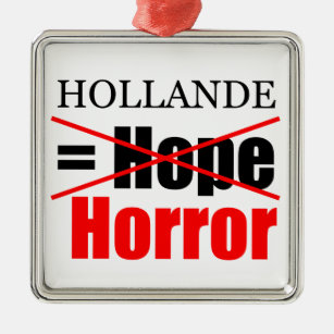 Hollande Not Hope = Horror - Ornament