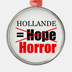 Hollande Not Hope = Horror - R Ornament