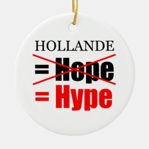 Hollande Not Hope = Hype !!!!!! Keramikornament