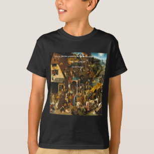 Holländische Kunst & berühmtes Proverb aus dem 16. T-Shirt