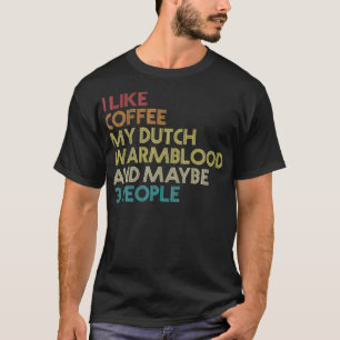 Holländische Warmblut Pferdebesitzer Geschenk Kaff T-Shirt