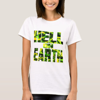 Hölle auf Erden T (Toxisches Grün) Damen T-Shirt