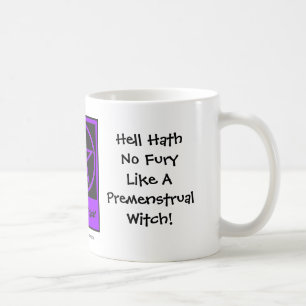 Hölle hat keinen Zorn wie Premenstrual Hexe! Cup/T Tasse
