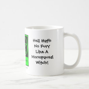 Hölle Hath keine Wut mögen Wechseljahreshexe! Tasse