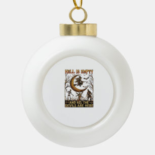 Hölle ist leer Halloween Hexe Mondsichel Skelett Keramik Kugel-Ornament