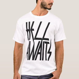 Hölle wartet T-Shirt