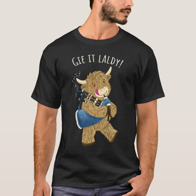 Höllenkuh und Bagpipe sagen, "Gie it Laldy!" T-Shirt (Vorderseite)