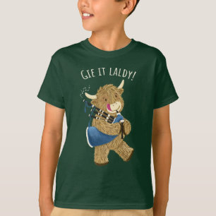 Höllenkuh und Bagpipe sagen, "Gie it Laldy!" T-Shirt