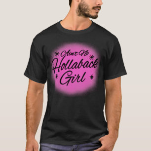 Holler Back Girl 90er Y2K Airbrush Musik T-Shirt
