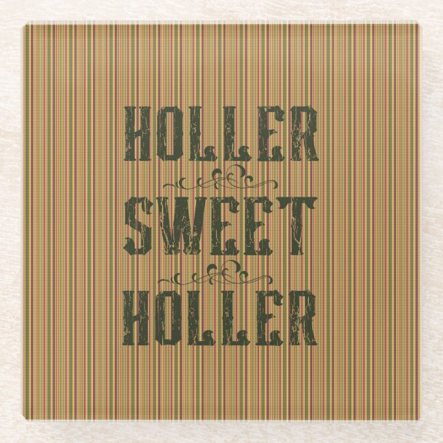Holler Sweet Holler Rustic Country Glasuntersetzer (Vorderseite)