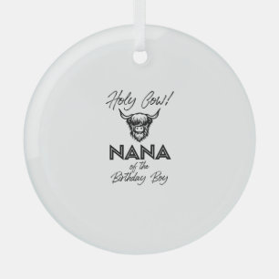 Holly Cow Nana of the Birthday Boy Highland Cow 1s Ornament Aus Glas