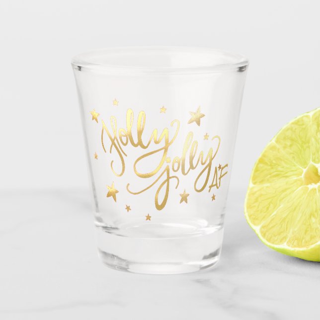 Holly Jolly AF | Shiny Imitats Foil Gold Script Schnapsglas (Vorderseite)