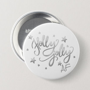 Holly Jolly AF   Shiny Silver Imitats Foil Script Button