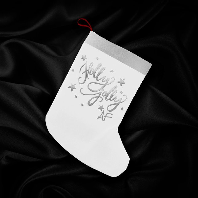 Holly Jolly AF | Shiny Silver Imitats Foil Script Kleiner Weihnachtsstrumpf (Von Creator hochgeladen)