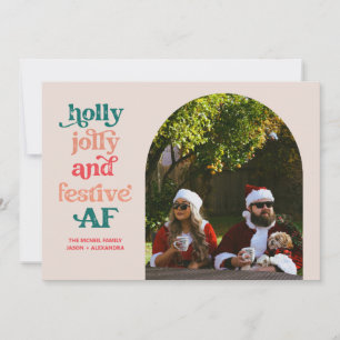 Holly Jolly and Festive AF Urlaubsfotokarte Feiertagskarte