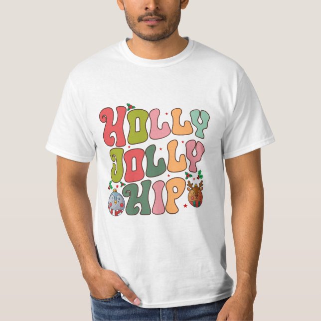 Holly Jolly Angesagt T-Shirt (Vorderseite)
