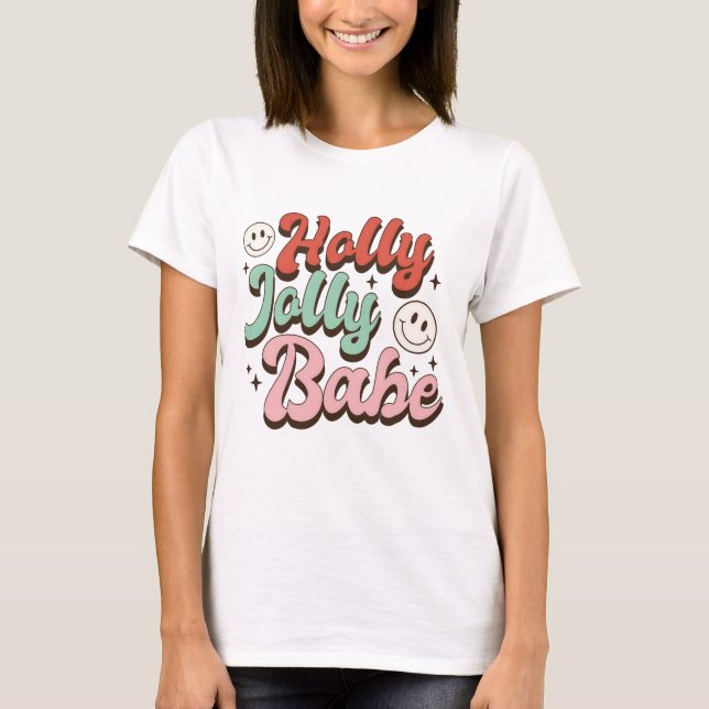 Holly Jolly Babe Groovy Christmas T-Shirt (Vorderseite)