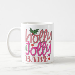 Holly Jolly Babe Kaffeetasse