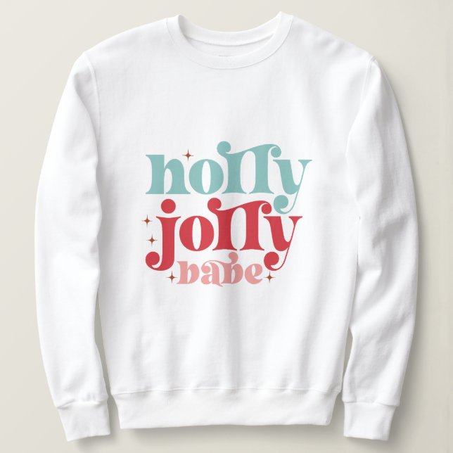 Holly jolly babe Weihnachten Sweatshirt (Design vorne)