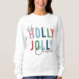 Holly Jolly Christmas Sweatshirt