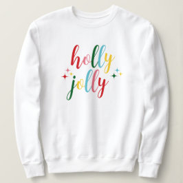 Holly Jolly Cute Colorful Script Christmas Sweatshirt
