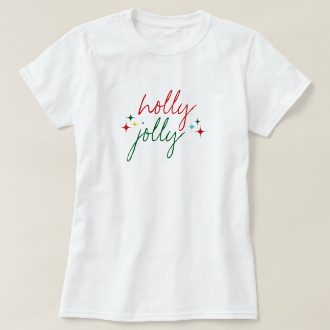 Holly Jolly Cute Colorful Script Christmas T-Shirt (Design vorne)