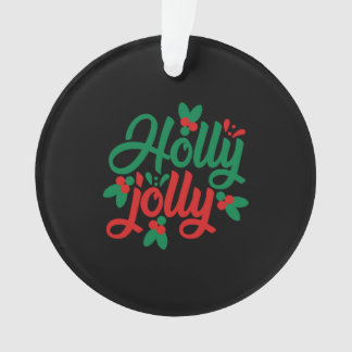Holly jolly, Ein großartiges Weihnachts-Party-Gesc Ornament