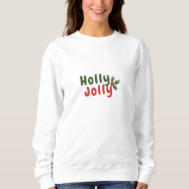 Holly Jolly - Festlicher Schriftart mit Holly Icon Sweatshirt