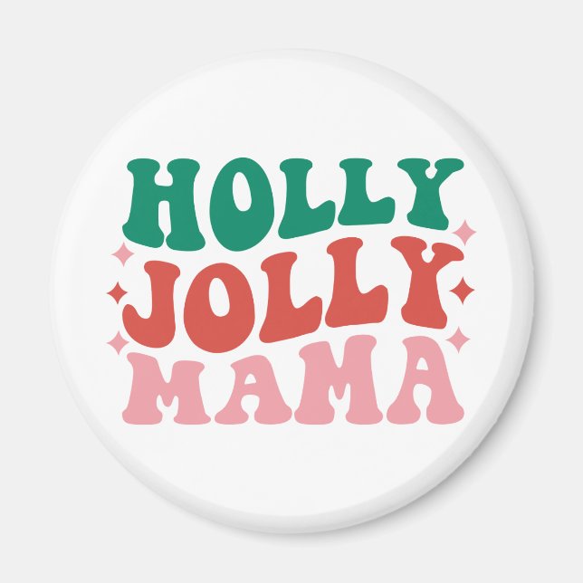 Holly Jolly Mama - Fun Holiday Design Magnet (Vorne)