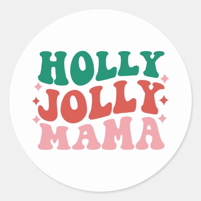 Holly Jolly Mama - Fun Holiday Design Runder Aufkleber (Vorderseite)