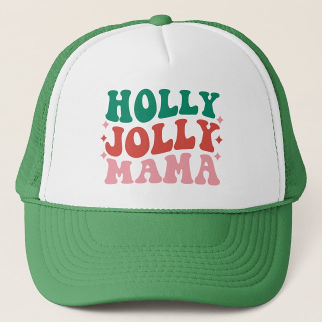 Holly Jolly Mama - Fun Holiday Design Truckerkappe (Vorderseite)