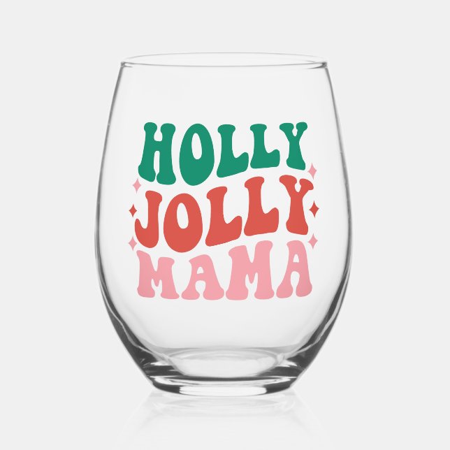 Holly Jolly Mama - Fun Holiday Design Weinglas Ohne Stiel (Vorderseite)