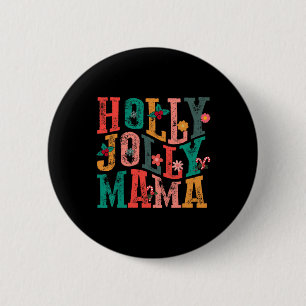 Holly-jolly Mama Mama Matching Merry Christmas Hol Button