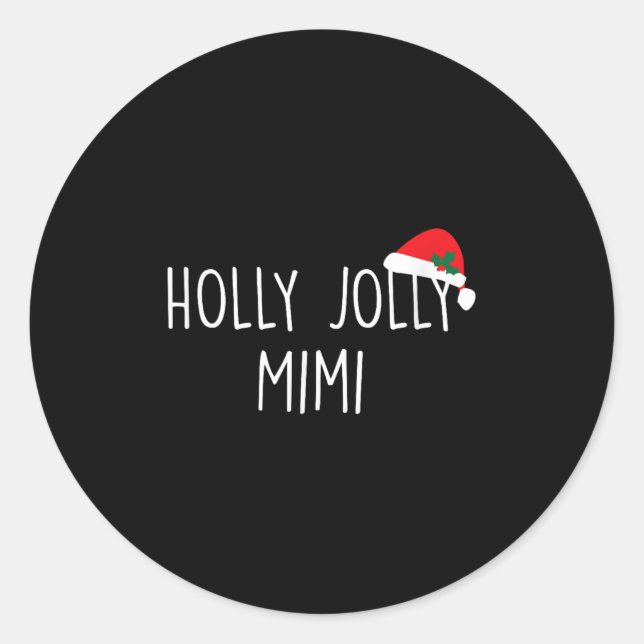 Holly Jolly Mimi Shirt Niedlich Weihnachtsgeschenk Runder Aufkleber (Vorderseite)