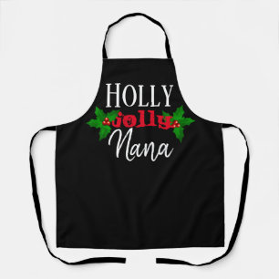 Holly Jolly Nana Christmas Black Red White Festiva Schürze