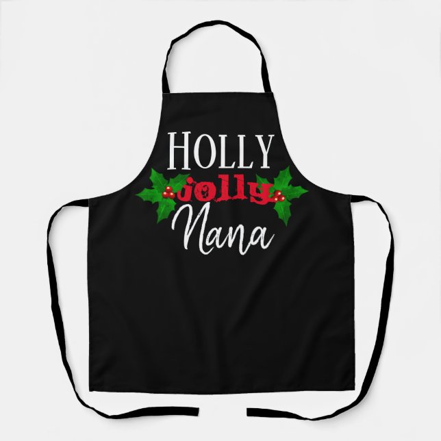Holly Jolly Nana Christmas Black Red White Festiva Schürze (Vorderseite)