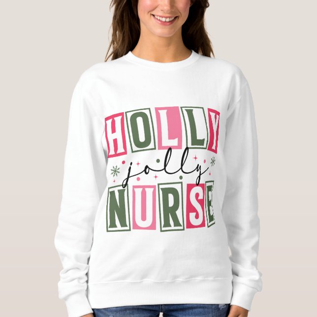 Holly Jolly Nurse Sweatshirt (Vorderseite)