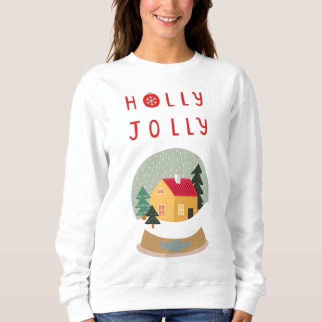 Holly Jolly Snow Globe - Ein gemütlicher Urlaub Sweatshirt (Vorderseite)
