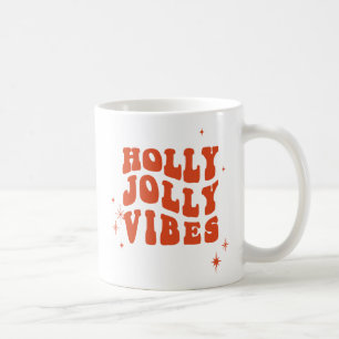 Holly Jolly Vibes - Eine fröhliche Urlaubsbotschaf Kaffeetasse