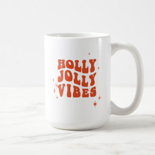 Holly Jolly Vibes - Eine fröhliche Urlaubsbotschaf Kaffeetasse