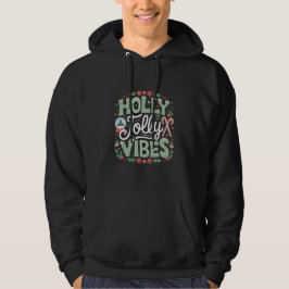 Holly Jolly Vibes Hoodie
