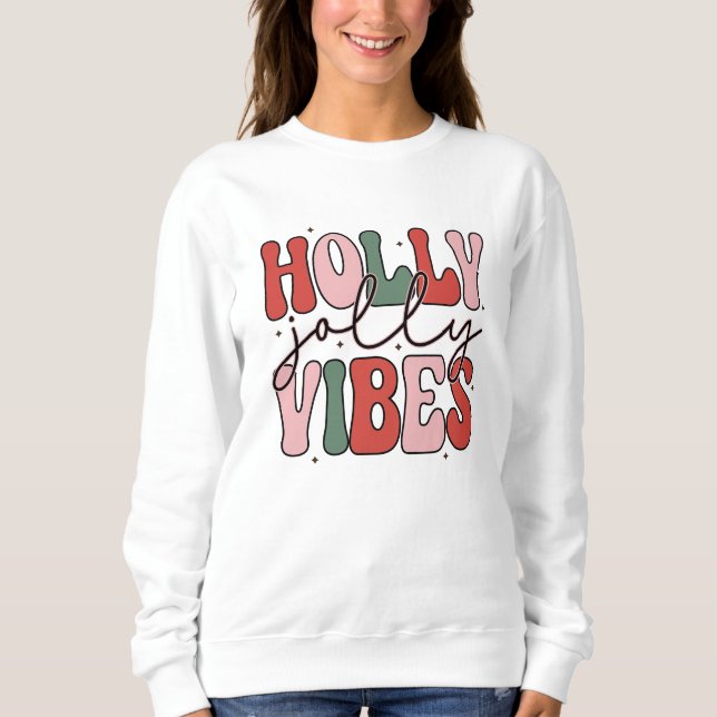 Holly Jolly Vibes Sweatshirt (Vorderseite)